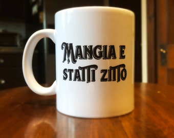 Italian mug "Eat and shut up" 11 ounce coffee mug, Italian chef, Italian kitchen decor, Italian gift, Italy decor, Italian kitchen mug