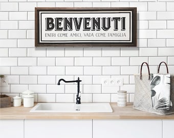 Benvenuti Italian Welcome Sign: Enter as Friends, Leave as Family 25.25 x 9.25