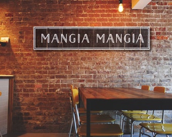 Super Large 63 x 12 inch- Mangia Mangia sign on black cedar planks. Rustic, Authentic Old world Italy, Shabby Chic,  Italian Kitchen,Chef