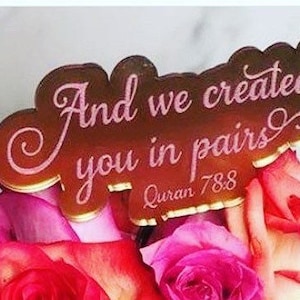 Wedding/Nikkah “And we created you in pairs” two tone cake topper