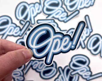 Ope! Vinyl Sticker: Midwest Humor, Waterproof Decor