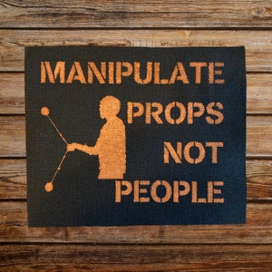 Manipulate Props Not People Sew on Patch