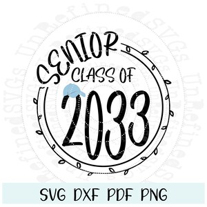 Class of 2033 SVG, Senior 2033, Blue Cap, Kindergarten Grad, Graduating Class, Cut File, Instant Download