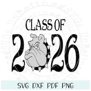 Bulldogs Class of 2026 SVG | Bulldog Mascot | Back to School | Cut File | Digital Download