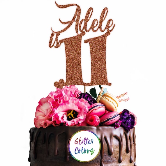 Cake Topper Personalised Custom Adele is 11 Happy Birthday 
