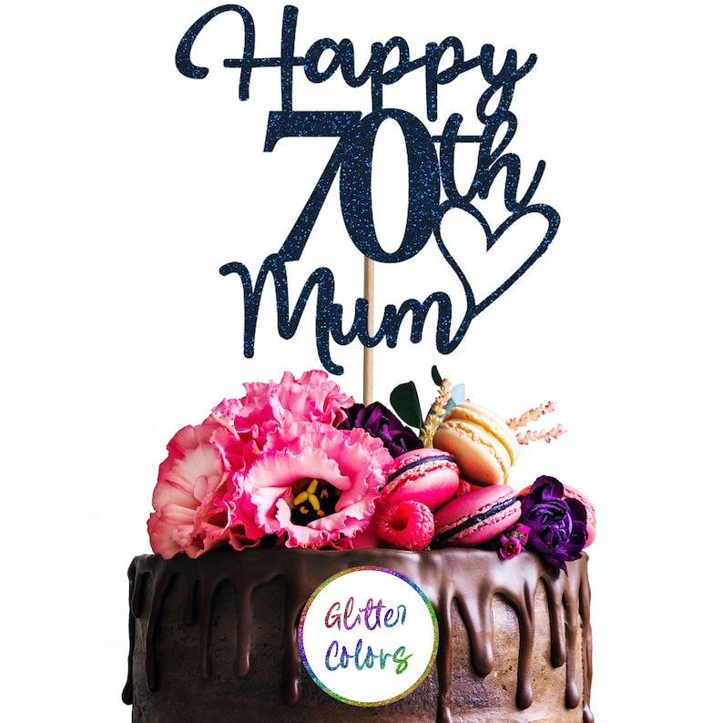 Cake Topper Personalised Custom Happy 70th Mum Birthday Any Name Any Age Glitter Colors