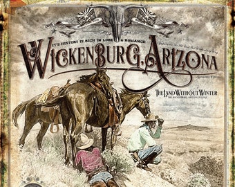 Puede incluir: Un cartel vintage que anuncia Wickenburg, Arizona, una ciudad conocida por su historia, la fiebre del oro y la cultura vaquera. El cartel presenta a un vaquero a caballo, un paisaje desértico y el texto "The Land Without Winter."