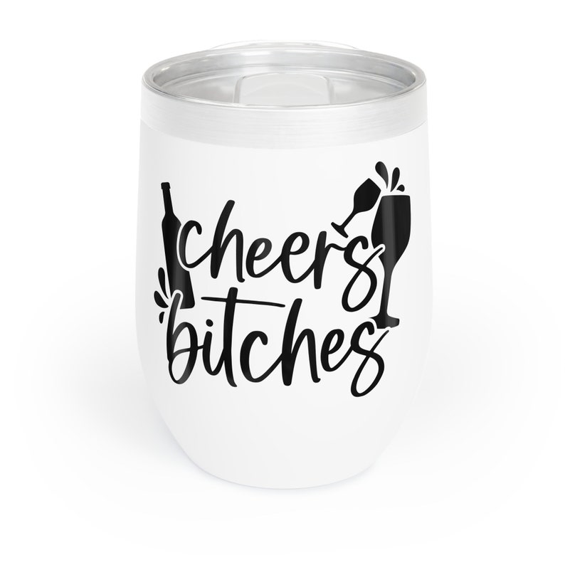 Chill Wine Tumbler, Sassy Wine Tumblers Quirky Quotes and Stylish Sips