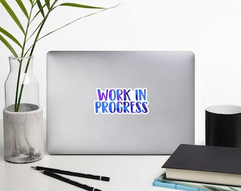 Work in Progress Sticker for Computer, Car, Water Bottle, Notebook/Planner. Motivational and Powerful Sticker