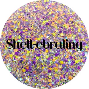 May include: A close-up of a colorful glitter mix with a variety of shapes and sizes. The glitter is a mix of purple, yellow, orange, and iridescent colors. The text "Shell-ebrating" is written in black letters across the glitter.