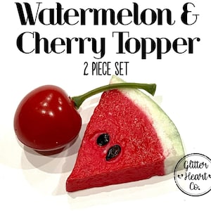 Watermelon & Cherry Topper Set
