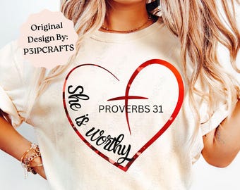 She is Worthy PNG: Proverbs 31 Christian T-Shirt Design (Digital Download
