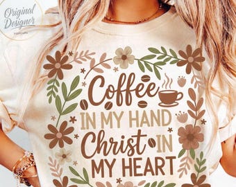 Coffee & Jesus PNG, Coffee Lover Sublimation, Funny Christian Shirt Design