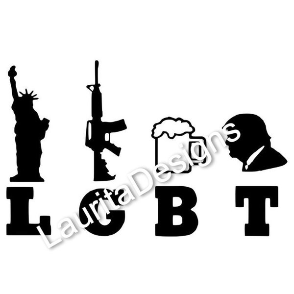 LGBT SVG / Liberty Guns Beer Trump SVG / President Trump / Trump svg / Cricut / Design Space / Silhouette / Cut Files