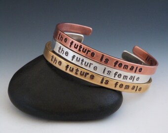 The Future is Female Stamped Cuff Bracelet - Brass, Copper, or Sterling Silver