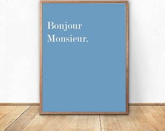 Bonjour Monsieur Print- Download only - blue - french - quotes - typography - digital print - paris - france