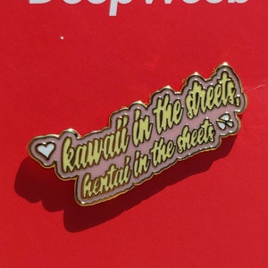 Kawaii in the Streets hard enamel pin