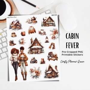 May include: A set of printable stickers featuring illustrations of cozy cabins, winter scenes, and two women in winter attire. The stickers are pre-cropped and ready to print. The text "CABIN FEVER" is displayed in a large font at the top of the image.