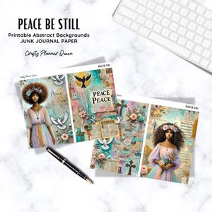 May include: Three printable digital paper sheets with a collage style design featuring a woman with a flower crown, doves, crosses, and the words "Peace" and "Peace be Still".