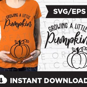 Cultivando uma pequena abóbora Outono/Halloween/Ação de Graças Camiseta de maternidade gráfica | SVG | EPS | Download instantâneo | Cricut | Silhueta | Abóbora