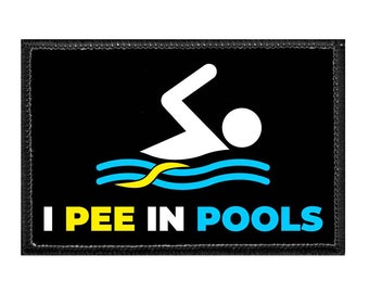 I Pee In Pools - Removable Patch