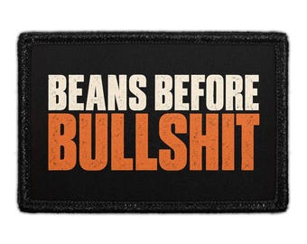Beans Before Bullshit - Removable Patch