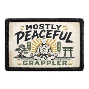 Mostly Peaceful Grappler - Removable Patch