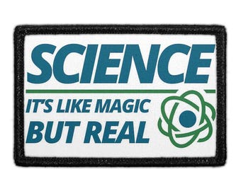 Science It's Like Magic But Real - Removable Patch