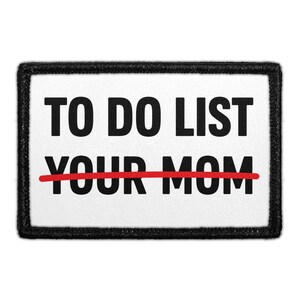 To Do List - Your Mom - Removable Patch