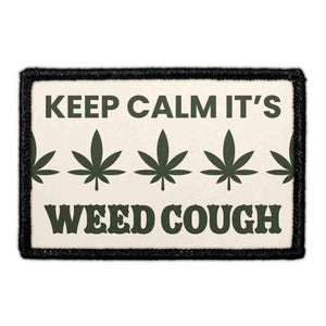 keep calm its weed cough - removable patch