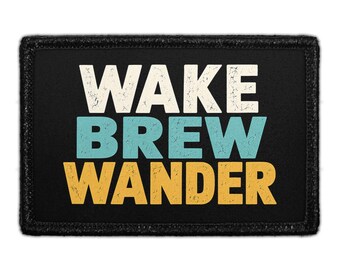 Wake - Brew - Wander - Removable Patch