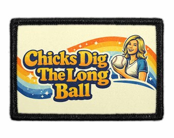 Chicks Dig The Long Ball - Removable Patch