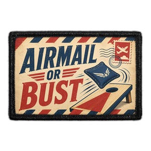 May include: A rectangular patch with a black border featuring a vintage airmail design. The text reads AIRMAIL OR BUST in blue and red. It includes a cornhole board, a bean bag, a postage stamp with an airplane, and red and blue diagonal stripes.