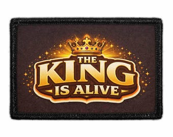 The King Is Alive - Removable Patch