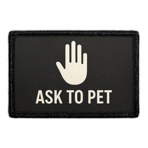 ask to pet - badge - removable patch