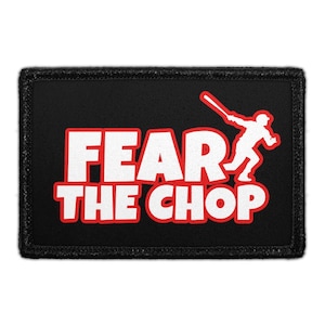 Fear The Chop - Removable Patch
