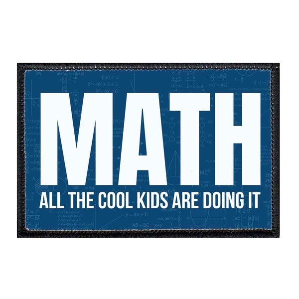 Math - All The Cool Kids Are Doing It - Blue - Removable Patch