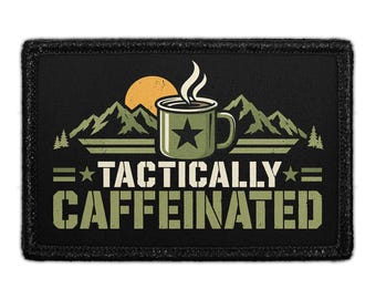 Tactically Caffeinated - Removable Patch