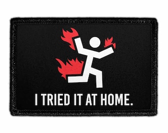 I Tried It At Home - Black Background - Removable Patch