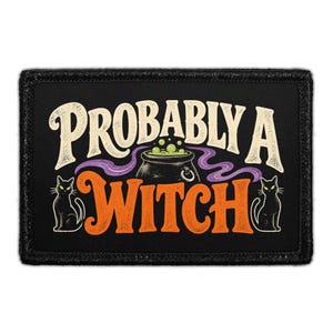 Probably A Witch - Removable Patch