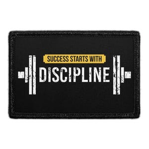 Success Starts With Discipline - Removable Patch