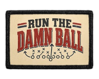 Run The Damn Ball - Removable Patch
