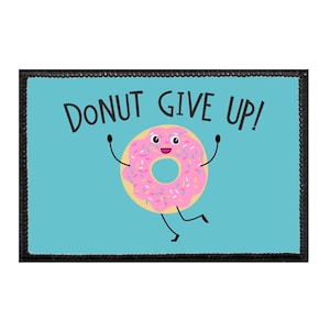 Donut Give Up - Removable Patch