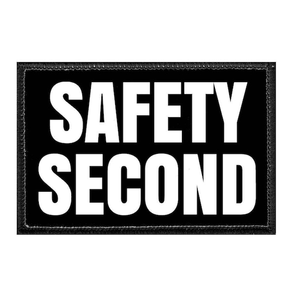 Safety Second - Removable Patch