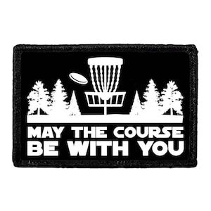 May The Course Be With You - Disc Golf - Removable Patch