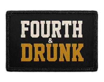 Fourth & Drunk - Removable Patch