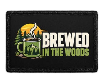 Brewed In The Woods - Removable Patch