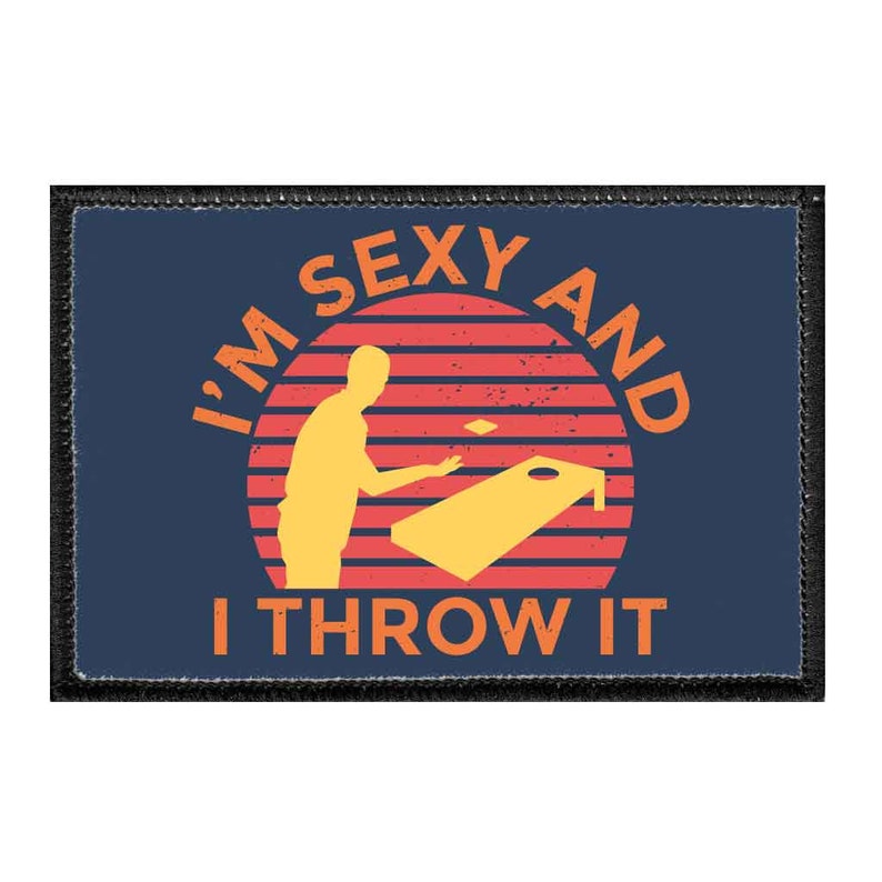 I'm Sexy and I Throw It Removable Patch Etsy