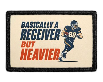 Basically A Receiver, But Heavier - Removable Patch