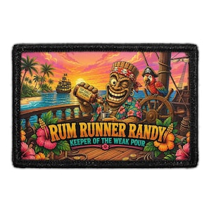 May include: A rectangular embroidered patch featuring a tiki character pouring a bottle labeled Top Shelf Optional into a glass. The scene includes a parrot, a ship, and tropical flowers. Text reads Rum Runner Randy and Keeper of the Weak Pour.